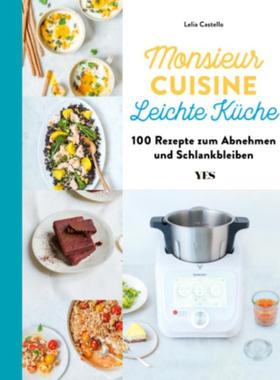 预订【德语】 Monsieur Cuisine - leichte Küche:Das Kochbuch. 100 Rezepte zum Abnehmen u