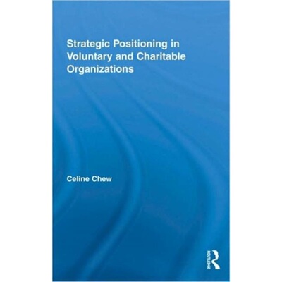 预订不退不换Strategic Positioning in Voluntary and Charitable Organizations[9780415453042]