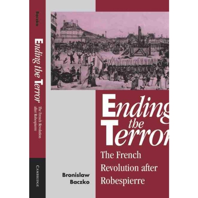 按需印刷Ending the Terror:The French Revolution after Robespierre[9780521441056]