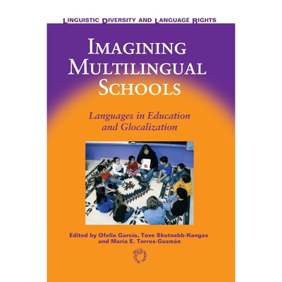 按需印刷不退不换Imagining Multilingual Schools[9781853598944]