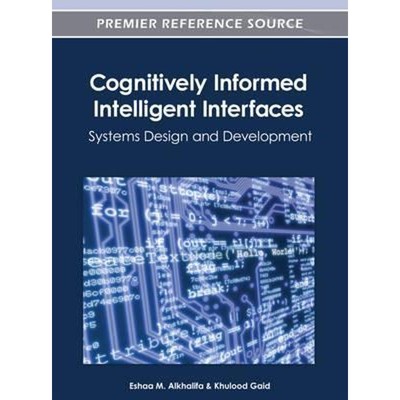 按需印刷Cognitively Informed Intelligent Interfaces[9781466616288]