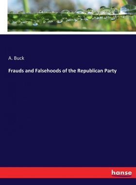 按需印刷不退不换Frauds and Falsehoods of the Republican Party[9783337373177]
