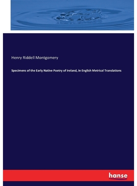 按需印刷Specimens of the Early Native Poetry of Ireland, in English Metrical Translations[9783337323592]