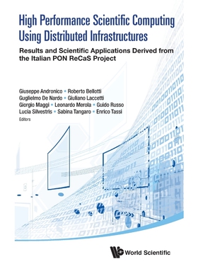 按需印刷不退不换High Performance Scientific Computing Using Distributed Infrastructures[9789814759700]