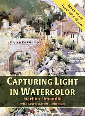 按需印刷不退不换Capturing Light in Watercolor[9781635619416]
