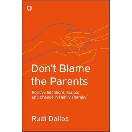 按需印刷图书Don't Blame the Parents: Corrective Scripts and the Development of Problems in Families[9780335243457]