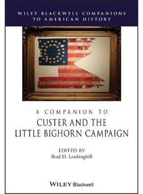 按需印刷不退不换A Companion to Custer and the Little Bighorn Campaign[9781119129738]