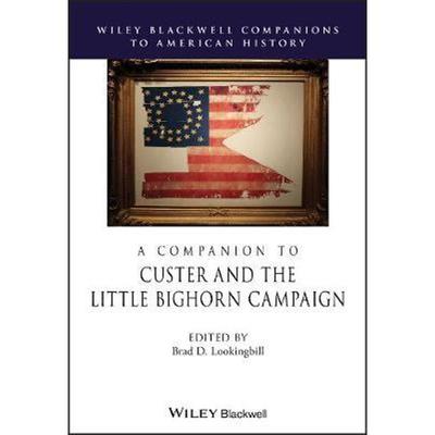 按需印刷A Companion to Custer and the Little Bighorn Campaign[9781119129738]