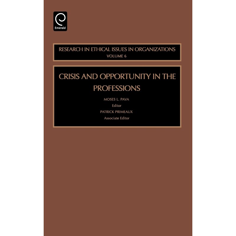 按需印刷不退不换Crisis and Opportunity in the Professions[9780762312610]
