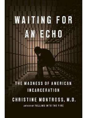 预订Waiting for an Echo:The Madness of American Incarceration