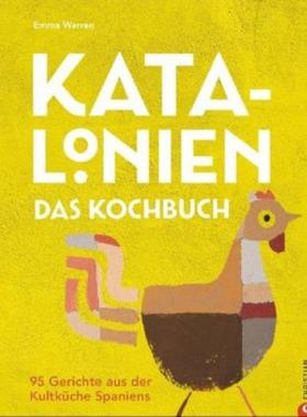 预订【德语】 Katalonien. Das Kochbuch:95 Gerichte aus der Kultküche Spaniens