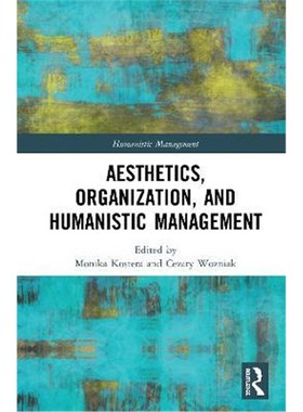 按需印刷Aesthetics, Organization, and Humanistic Management[9780367550073]