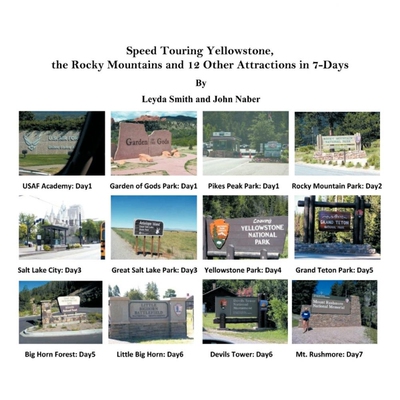 按需印刷Speed Touring Yellowstone, the Rocky Mountains and 12 Other Attractions in 7-Days[9781463422608]