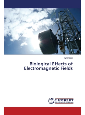 按需印刷不退不换Biological Effects of Electromagnetic Fields[9783659515958]