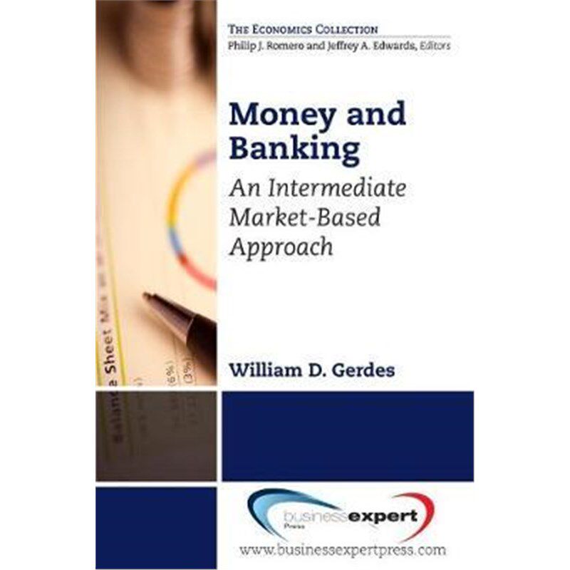 按需印刷不退不换Money and Banking: A Monetary Systems and Markets Perspective[9781606497463]