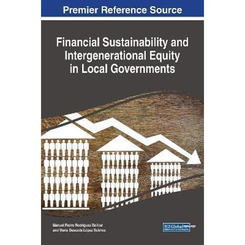 按需印刷不退不换Financial Sustainability and Intergenerational Equity in Local Governments[9781522537137]