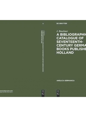 按需印刷DGYT A Bibliographical Catalogue of Seventeenth Century German Books Published in Holland[9789027917065]