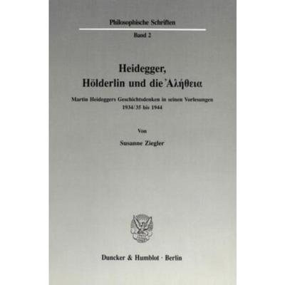预订【德语】 Heidegger, Hölderlin und die    th   .:Martin Heideggers Geschichtsdenken