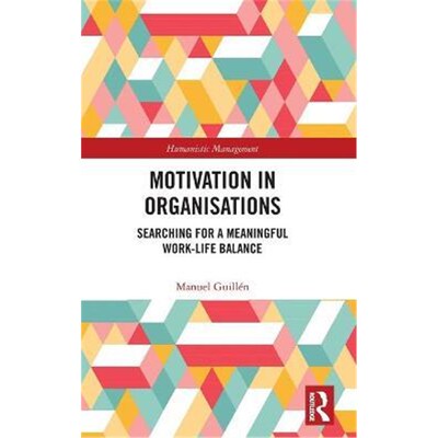 按需印刷不退不换Motivation in Organisations:Searching for a Meaningful Work-Life Balance[9780367322106]
