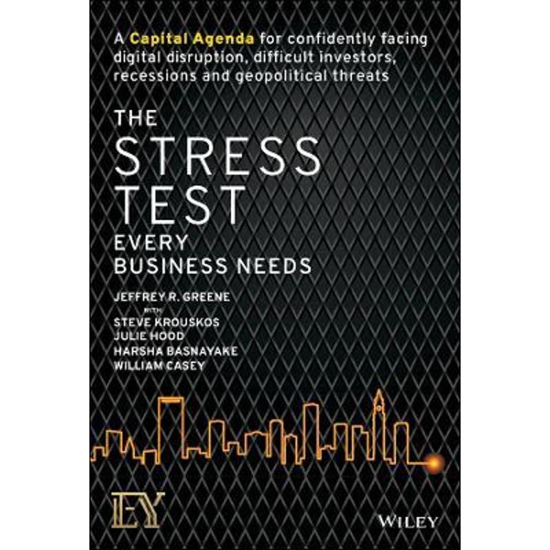 预订The Stress Test Every Business Needs:A Capital Agenda for Confidently Facing Digital Disruption, Difficult Investors