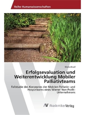 预订【德语】Erfolgsevaluation und Weiterentwicklung Mobiler Palliativteams[9783330515963]