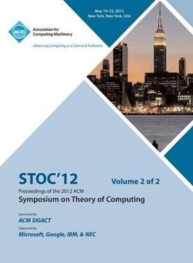 按需印刷不退不换STOC 12 Proceedings of the 2012 ACM Symposium on Theory of Computing V2[9781450319430]