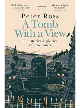 预订A Tomb With a View - The Stories & Glories of Graveyards:Scottish Non-fiction Book of the Year 2021