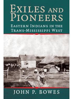 按需印刷Exiles and Pioneers:Eastern Indians in the Trans-Mississippi West[9780521674195]