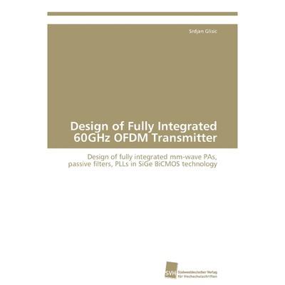 按需印刷Design of Fully Integrated 60GHz OFDM Transmitter[9783838129174]