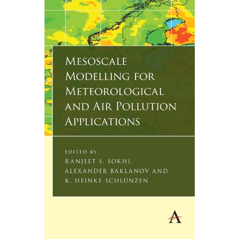 按需印刷不退不换Mesoscale Modelling for Meteorological and Air Pollution Applications[9781783088263]