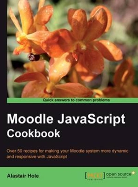 按需印刷不退不换Moodle JavaScript Cookbook[9781849511902]