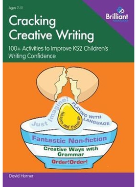 按需印刷不退不换Cracking Creative Writing:100+ Activities to Stimulate Writing in Key Stage 2[9780857478313]