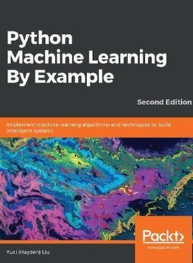 按需印刷Python Machine Learning By Example - Second Edition[9781789616729]