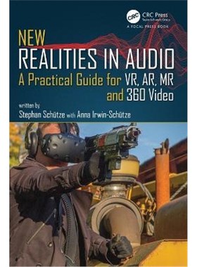 预订New Realities in Audio:A Practical Guide for VR, AR, MR and 360 Video.