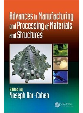 按需印刷不退不换Advances in Manufacturing and Processing of Materials and Structures[9781138035959]