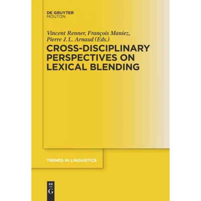按需印刷DEG Cross Disciplinary Perspectives on Lexical Blending[9783110289237]