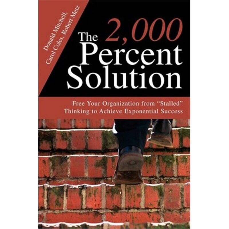 按需印刷不退不换 The 2,000 Percent Solution:Free Your Organization f