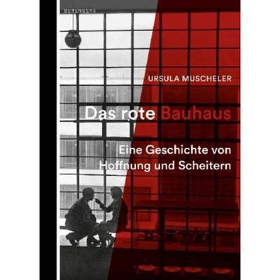 预订【德语】 Das rote Bauhaus:Eine Geschichte von Hoffnung und Scheitern