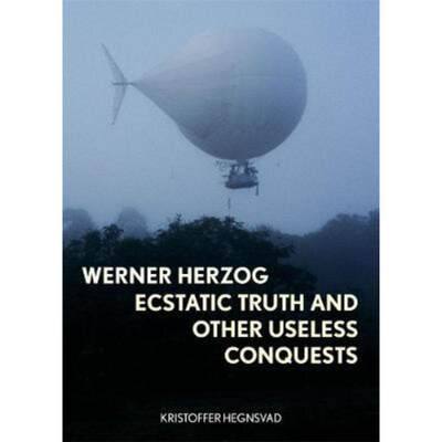 预订Werner Herzog:Ecstatic Truth and Other Useless Conquests