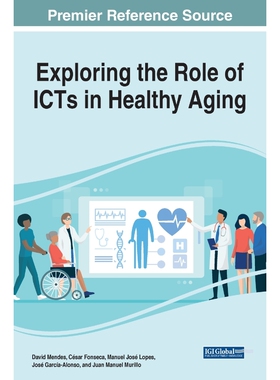 按需印刷Exploring the Role of ICTs in Healthy Aging[9781799819370]