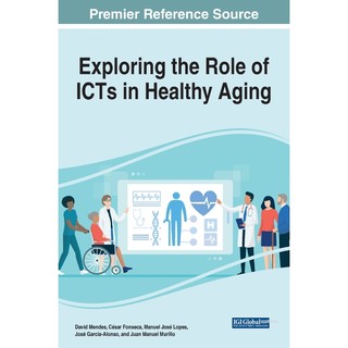 按需印刷Exploring the Role of ICTs in Healthy Aging[9781799819370]