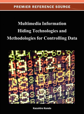 按需印刷不退不换Multimedia Information Hiding Technologies and Methodologies for Controlling Data[9781466622173]