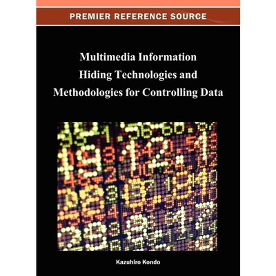 按需印刷Multimedia Information Hiding Technologies and Methodologies for Controlling Data[9781466622173]