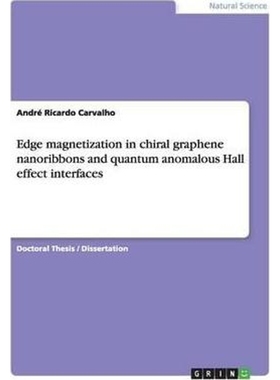 预订Edge magnetization in chiral graphene nanoribbons and quantum anomalous Hall effect interfaces in gr