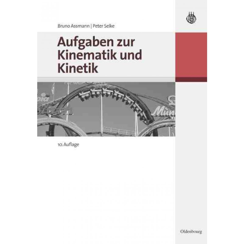 按需印刷DEG Aufgaben zur Kinematik und Kinetik[9783486586145] 书籍/杂志/报纸 科普读物/自然科学/技术类原版书 原图主图