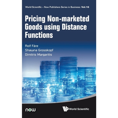 按需印刷Pricing Non-marketed Goods using Distance Functions[9789813277601]
