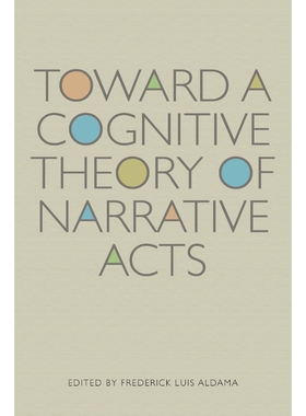 按需印刷不退不换Toward a Cognitive Theory of Narrative Acts[9780292728882]