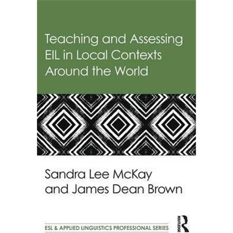 按需印刷Teaching and Assessing EIL in Local Contexts Around the World[9781138782679]