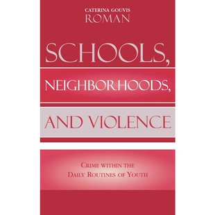 按需印刷不退不换Schools, Neighborhoods, and Violence[9780739109014]