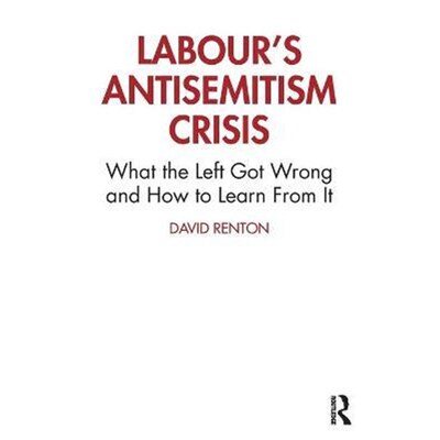 按需印刷不退不换Labour's Antisemitism Crisis:What the Left Got Wrong and How to Learn From It[9780367720568]